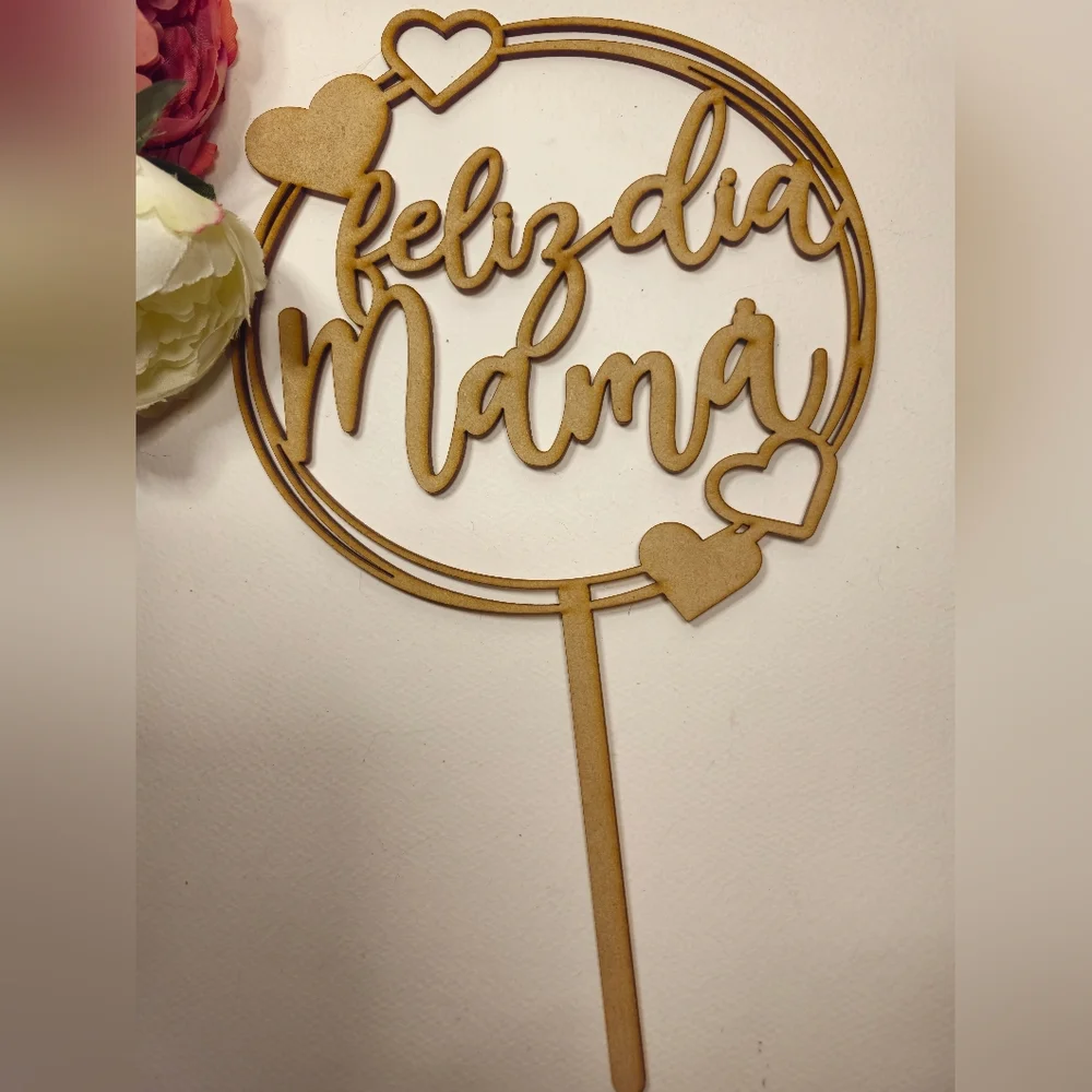 Feliz Dia Mama Cake Topper - Wooden Happy Mother's Day Cake Topper.